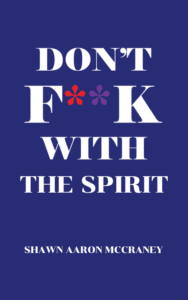 Don’t F**k With The Spirit