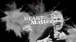 Heart Of The Matter