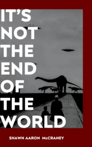 It’s Not The End of the World